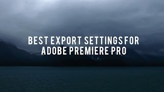 Best Web Export  Render Settings for Adobe Premiere Pro Full Tutorial [upl. by Zehe]