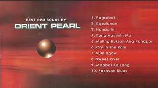 Official NonStop Best OPM Songs by Orient Pearl [upl. by Aihtnyc374]