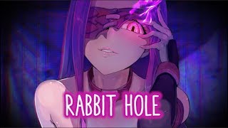 【Nightcore】→ Rabbit Hole  Lyrics [upl. by Loux]