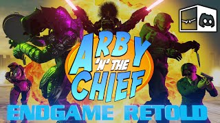 ARBY N THE CHIEF  ENDGAME RETOLD [upl. by Ama]