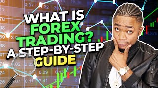 WHAT IS FOREX TRADING A StepByStep Guide  Forex Free Course FX101 [upl. by Moia]