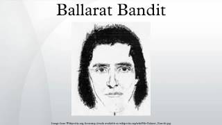 Ballarat Bandit [upl. by Ahseki]