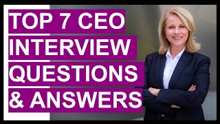 TOP 7 CEO Chief Executive Officer Interview Questions And Answers [upl. by Caldera]