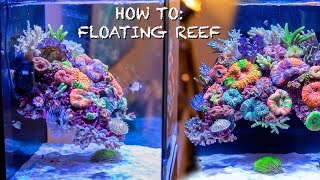 REEF AQUASCAPES  quotfloating reef tankquot HOW TO SETUP  Nano aquarium [upl. by Deva]