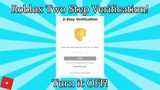 How to TURN OFF Two Step Verification on Roblox Full Tutorial [upl. by Kelsey]