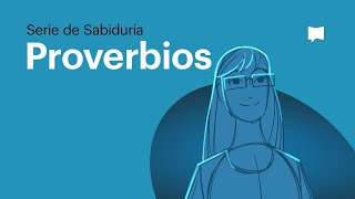 Libro de Proverbios • ¿Cómo vivir una vida buena [upl. by Zevahc]