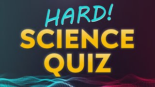 HARD Science Quiz  20 questions  multiple choice test [upl. by Ailsun]