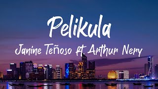 Pelikula  Janine Teñoso Lyrics ft Arthur Nery [upl. by Notna]