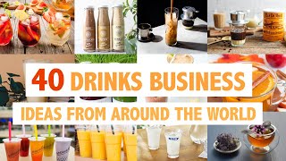 40 DrinksBeverage Business Ideas From Around The World [upl. by Ardnalac]