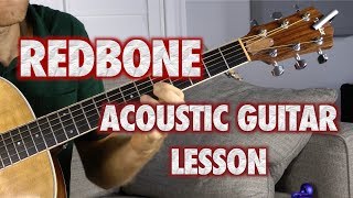 Redbone Acoustic Guitar Lesson [upl. by Udell]