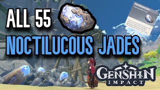 ALL 55 Noctilucous Jade Locations  Complete Guide amp Efficient Route  Genshin Impact Liyue [upl. by Schatz]