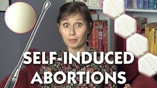 SelfInduced Abortions [upl. by Norreg]