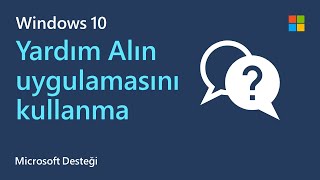 Microsofttan destek alma  Yardım Alın uygulaması [upl. by Marb566]