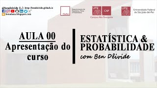 aula00  Apresentação à Disciplina de Estatística e Probabilidade UFSJ [upl. by Nniroc]