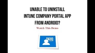 How to uninstall Intune Company Portal App from Android [upl. by Orland]