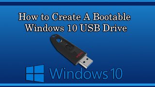 How to Create A Bootable Windows 10 USB Drive [upl. by Einnus471]