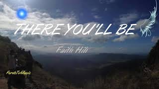 Faith Hill THERE YOULL BE Lyrics [upl. by Dunton711]