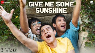 Give Me Some Sunshine  3 Idiots  Aamir Khan Madhavan Sharman J  Suraj Jagan  Shantanu Moitra [upl. by Iztim]