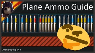 Plane Ammo Types in War Thunder EXPLAINED  War Thunder Aircraft Ammo Guide [upl. by Garber941]