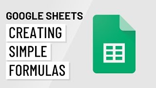 Google Sheets Creating Simple Formulas [upl. by Kcoj]