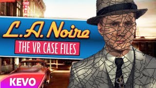 LA Noire VR but I break everything [upl. by Liban]