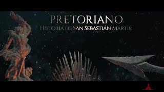 PRETORIANO Historia de San Sebastián Mártir [upl. by Niatsirt907]