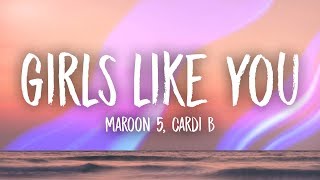 Maroon 5 Cardi B  Girls Like You Lyrics [upl. by Asoramla31]