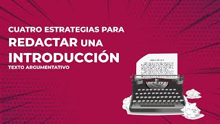 ¿CÓMO REDACTAR EL PÁRRAFO DE INTRODUCCIÓN DE UN ENSAYO ARGUMENTATIVO [upl. by Aicitel]