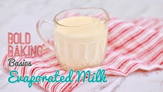 How to Make Evaporated Milk  Bold Baking Basics [upl. by Ofelia]