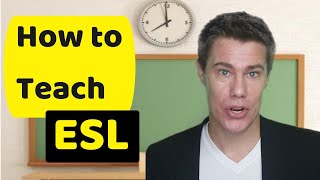 How to teach an ESL class English as a Second Language [upl. by Ruzich]