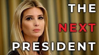 The Next President Ivanka Trump [upl. by Bonny]