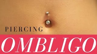 PIERCING OMBLIGO ☊ Cómo se hace un piercing en el ombligo [upl. by Neicul728]