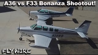 A36 vs F33 Bonanza Shootout [upl. by Lielos503]