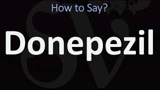 How to Pronounce Donepezil CORRECTLY [upl. by Nixie]