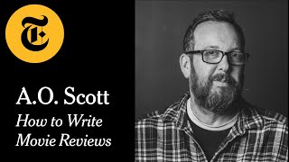 How to Write Movie Reviews with AO Scott [upl. by Eillib]