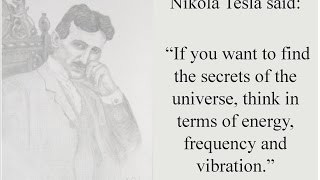 Nikola Tesla on the Secrets of the Universe  Energy Frequency and Vibration [upl. by Philippa288]