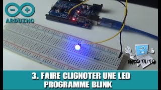 3 ARDUINO  Faire clignoter une LED Blink [upl. by Pentheam]