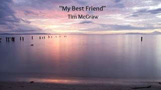 My Best Friend Lyrics  Tim McGraw [upl. by Eixel]