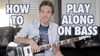 How to Play Along on Bass Guitar [upl. by Refennej]