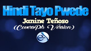 HINDI TAYO PWEDE  Janine Teñoso CoversPH KARAOKE VERSION [upl. by Lav719]