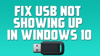 Fix USB Not Showing up in Windows 10 [upl. by Anilad220]