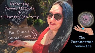 Exploring Casey Illinois and A Haunted Cemetery [upl. by Aridaj]