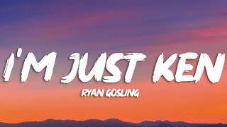 Ryan Gosling  Im Just Ken Lyrics [upl. by Melamed]