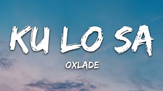 Oxlade  KU LO SA Lyrics [upl. by Libnah609]