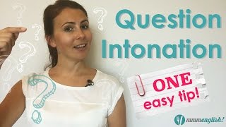 Question Intonation  One Easy Tip to Remember [upl. by Ahtabat866]