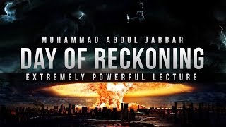 Day of Reckoning  Powerful Lecture  Abdul Jabbar [upl. by Raynata]