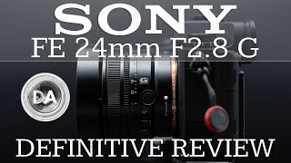 Sony FE 24mm F28 G  Definitive Review [upl. by Fairfield954]