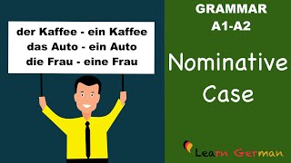 Learn German  German Grammar  Nominative case  Nominativ  A1 [upl. by Ocire]