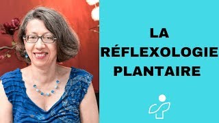 Réflexologie plantaire  Thérapies complémentaires et Bienêtre [upl. by Dorca154]