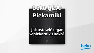 Beko QampA Piekarniki  Jak ustawić zegar w piekarniku Beko [upl. by Neyrb]